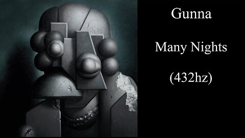 Gunna - Many Nights (432hz)