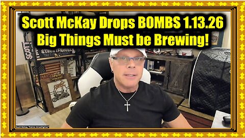 Scott McKay Drops BOMBS 1.13.26 - Big Things Must be Brewing!