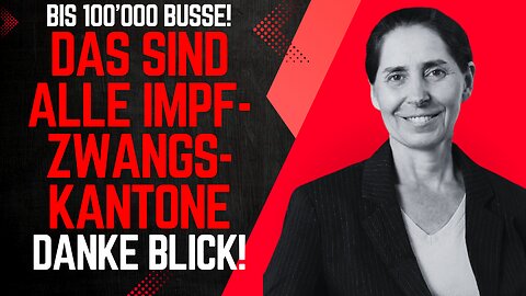 Wallis: 100'000 Franken Busse bei Impfverweigerung.!!!Hier alle Impfzwangskantone. (Danke Blick)