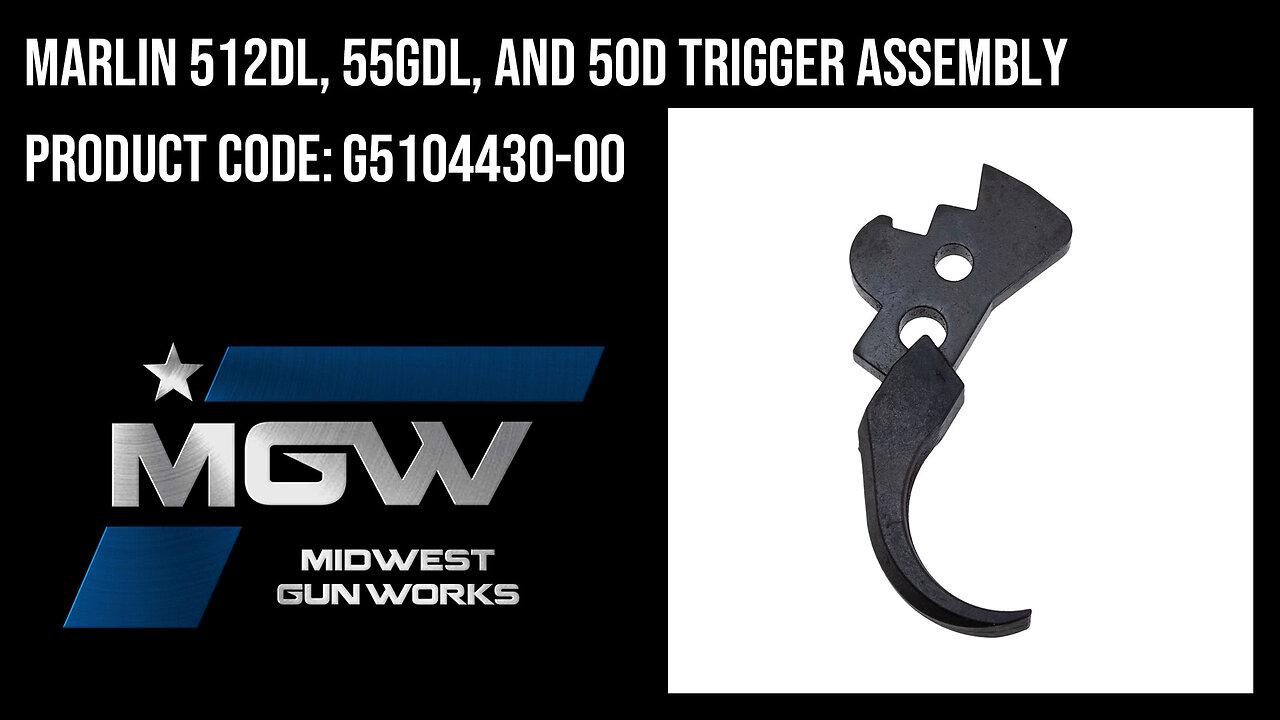 Marlin 512DL, 55GDL, and 50D Trigger Assembly - G5104430-00