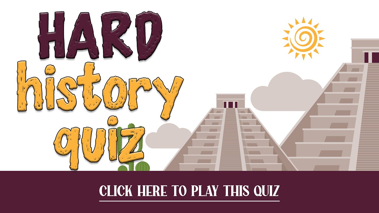 HARD History Quiz