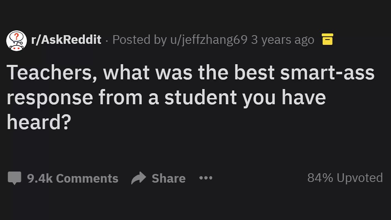 Teachers Share Best ＂Smart-Ass＂ Response They've Ever Heard From A Student In School (r⧸AskReddit)