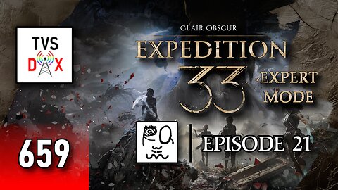 Clair Obscur: Expedition 33 EXPERT MODE [Act 3.3] Episode 21 (The Variety Show DX #659)