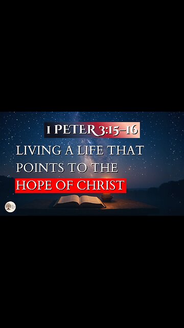 Living a Life That Points to the Hope of Christ | 1 Peter 3:15–16