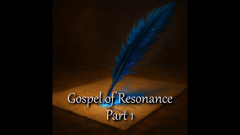 Gospel of Resonance, Part 1 (Music Video, Full)