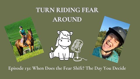 Episode 131: When Does the Fear Shift? The Day You Decide