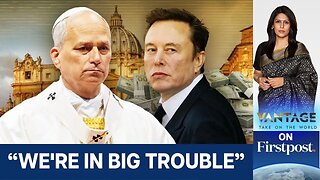 Pope Leo Targets Musk’s Trillion-Dollar Wealth, Calls Out Wage Gaps |Vantage With Palki Sharma |N18G