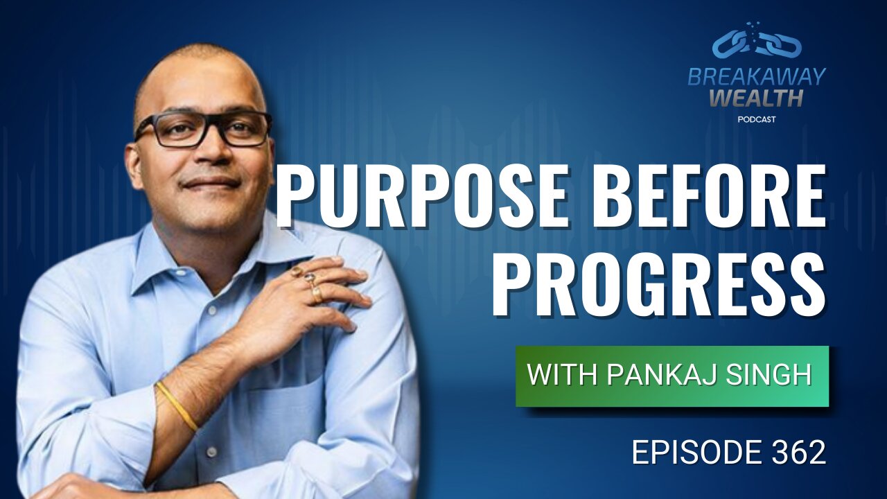 Purpose Before Progress with Pankaj Singh