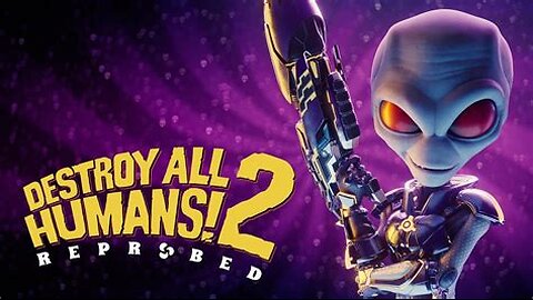 Destroy all Humans 2 -