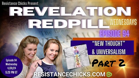 Revelation Redpill EP 94: New Thought & Universalism PART 2