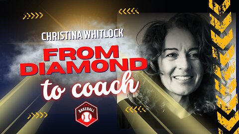 From Diamond to Coach: Christina Whitlock's Journey and Insights on Sports Leadership