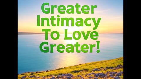 Greater Intimacy To LOVE Greater! (2025-05-08)