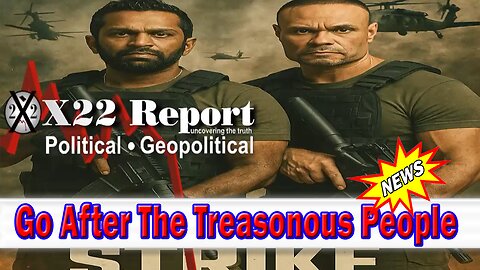X22 Dave Report - The FBI And DOJ Have Created The Strike Force To Go After The Treasonous People