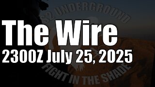 The Wire - July 25, 2025