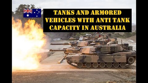 Tanks and armored vehicles with anti tank capacity in AUSTRALIA