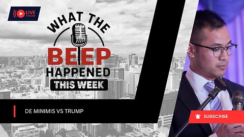 De Minimis and Trump’s China Crackdown [Full]