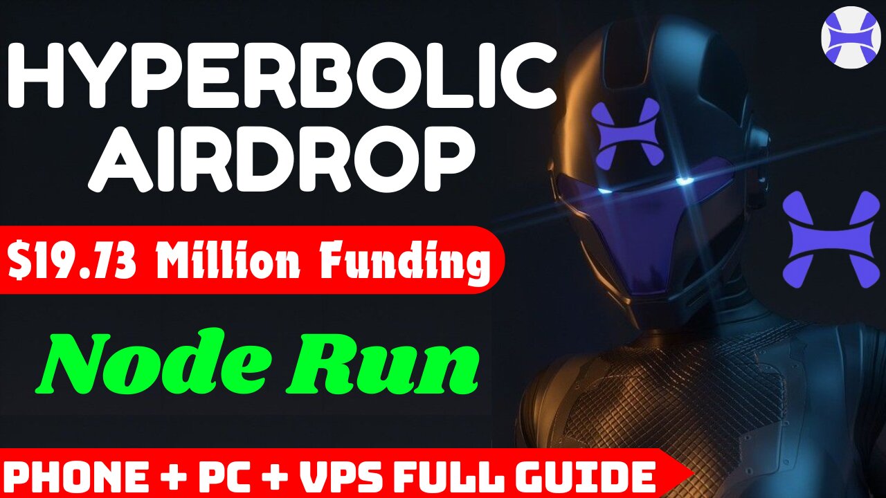 Hyperbolic Node Run Free to Join with $19.73 Million Funding | Full Guide for VPS & PC & Phone Users