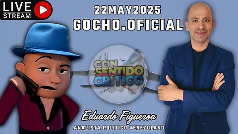 22MAY2025 | LIVE | CONVERSANDO CON EL GOCHO | [GOCHO.OFICIAL]
