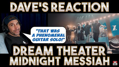 Dave's Reaction: Dream Theater — Midnight Messiah