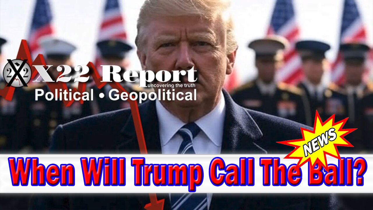 X22 Dave Report - The [Ds] Was Brought Down This Path, They Thought Trump's Admin Was In Disarray