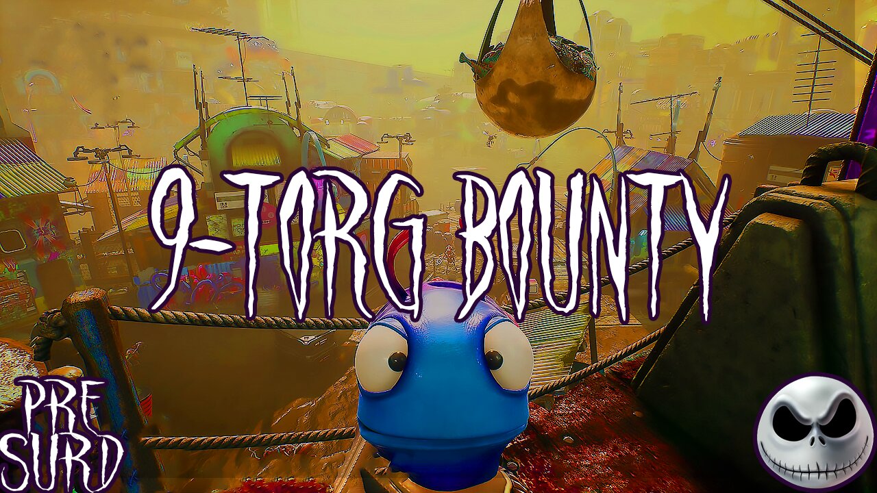 🔵 9 Torg Bounty: High On Life