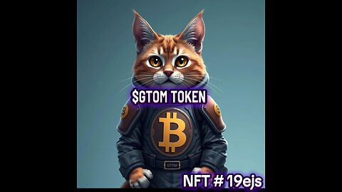 NFT #19ejs $GTOM TOKEN OFFICIAL MEME CAT TOKEN ON TELEGRAM, PLAY THE GAME.