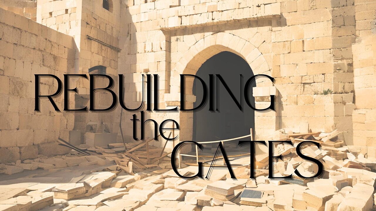 Rebuilding the Gates - Week 9