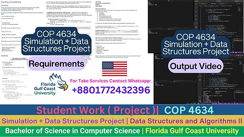 Student Work(Project)|COP4634 Modular Simulation Using DS Concepts Work Video |FGCU