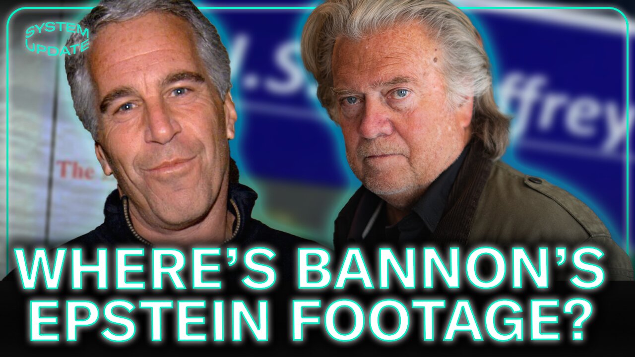 Why Won't Steve Bannon Release his Epstein Footage?