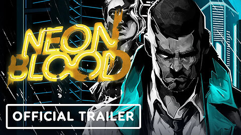 Neon Blood - Official Release Window Trailer _ Guerrilla Collective 2024