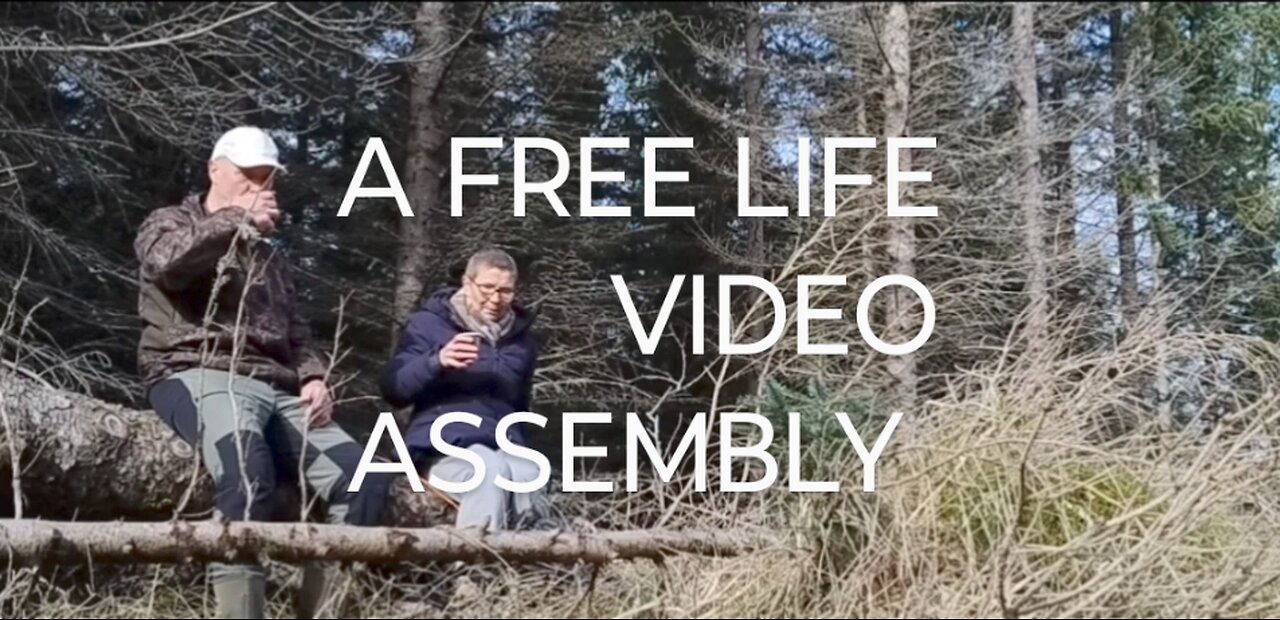 A FREE LIFE VIDEO ASSEMBLY