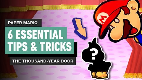 Paper Mario - The Thousand-Year Door - 6 Essential Tips and Tricks