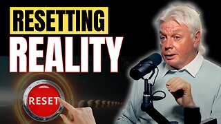 The Reality Reset Has Begun! David Icke