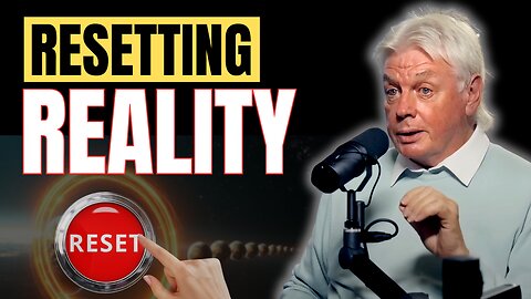 The Reality Reset Has Begun! David Icke
