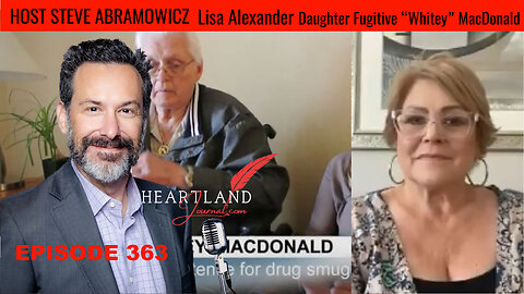Lisa Alexander Daughter of Fugitive “Whitey” MacDonald | HLJ EP363