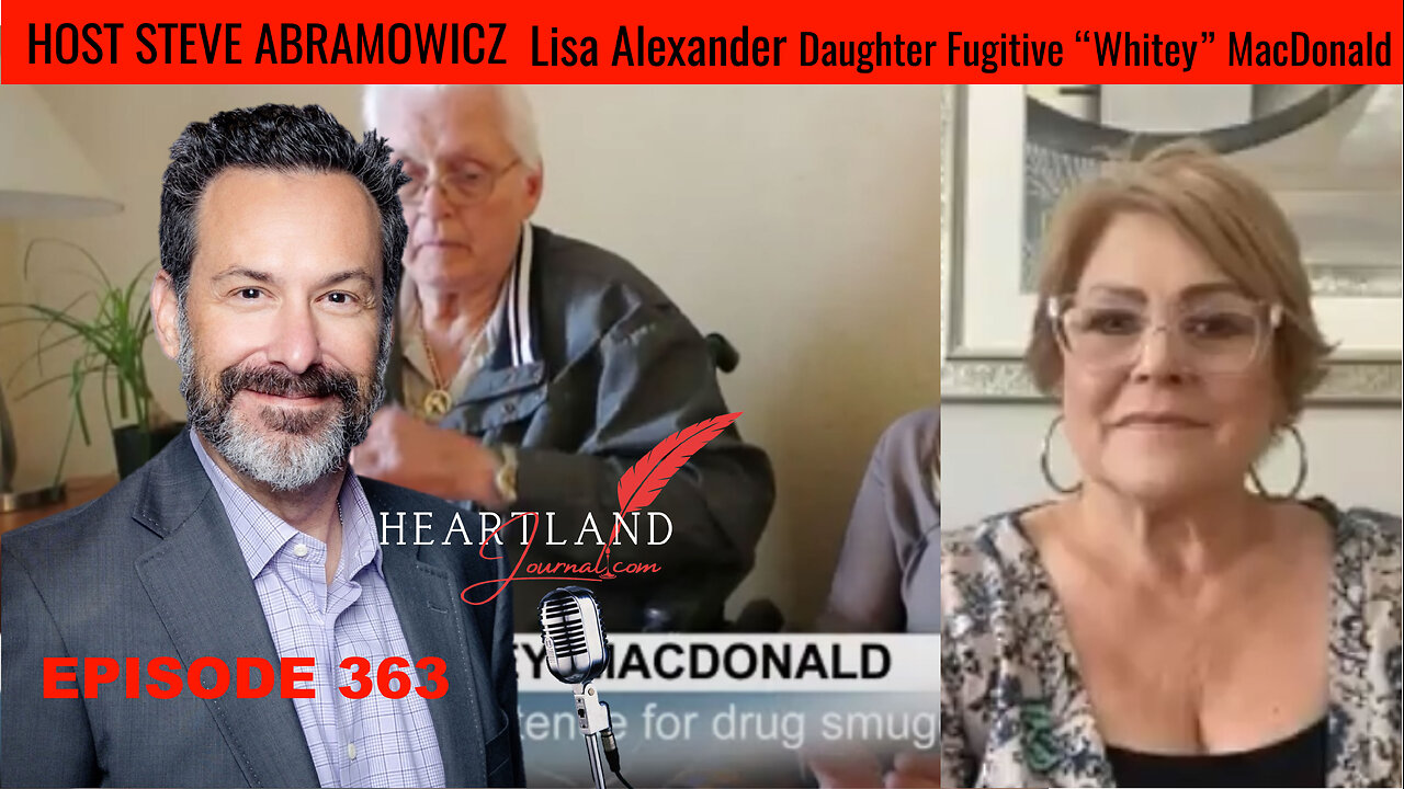 Lisa Alexander Daughter of Fugitive “Whitey” MacDonald | HLJ EP363