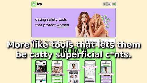 Women Who Used Tea “Safety” App to Slander Men Upset Both It and Their Pictures Leaked Online 