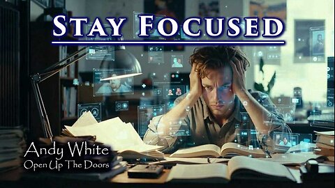 Andy White: Stay Focused
