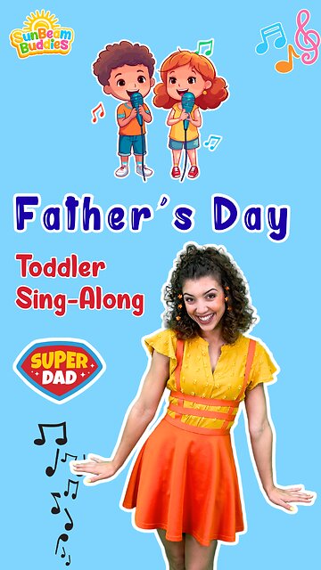 Father’s Day Sing-along with SunBeam Buddies 🎶☀️