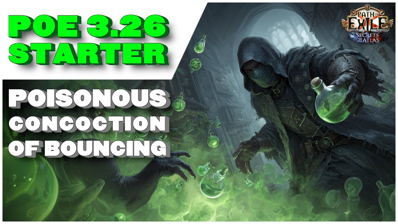 [POE 3.26] Poisonous Concoction of Bouncing League Starter Guide - What You Need To Know Get To Maps
