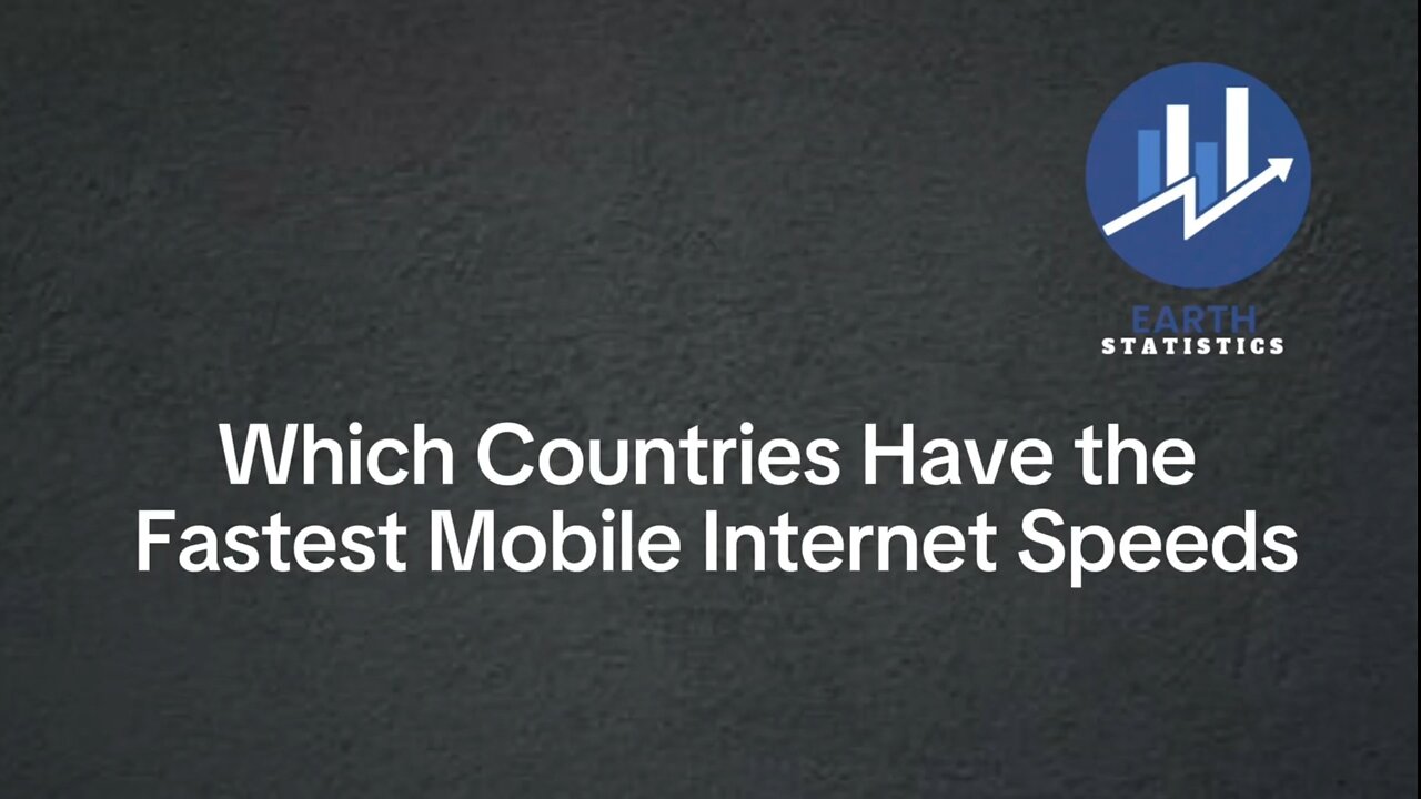 Which Countries Have the Fastest Mobile Internet Speeds...
