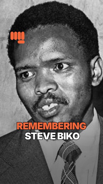 REMEMBERING STEVE BIKO