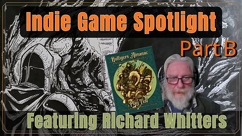 In-depth interview with Richard Whitters about his new system, Ruttigers. PART B