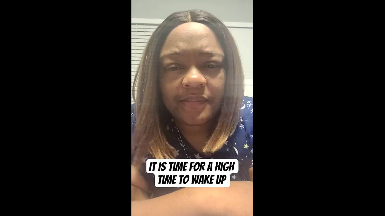 It is time for a high time to wake up