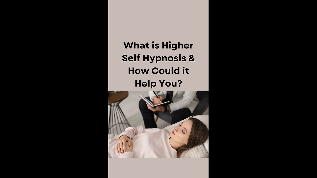 What is Higher Self Hypnosis & Why Would you Want to do it?