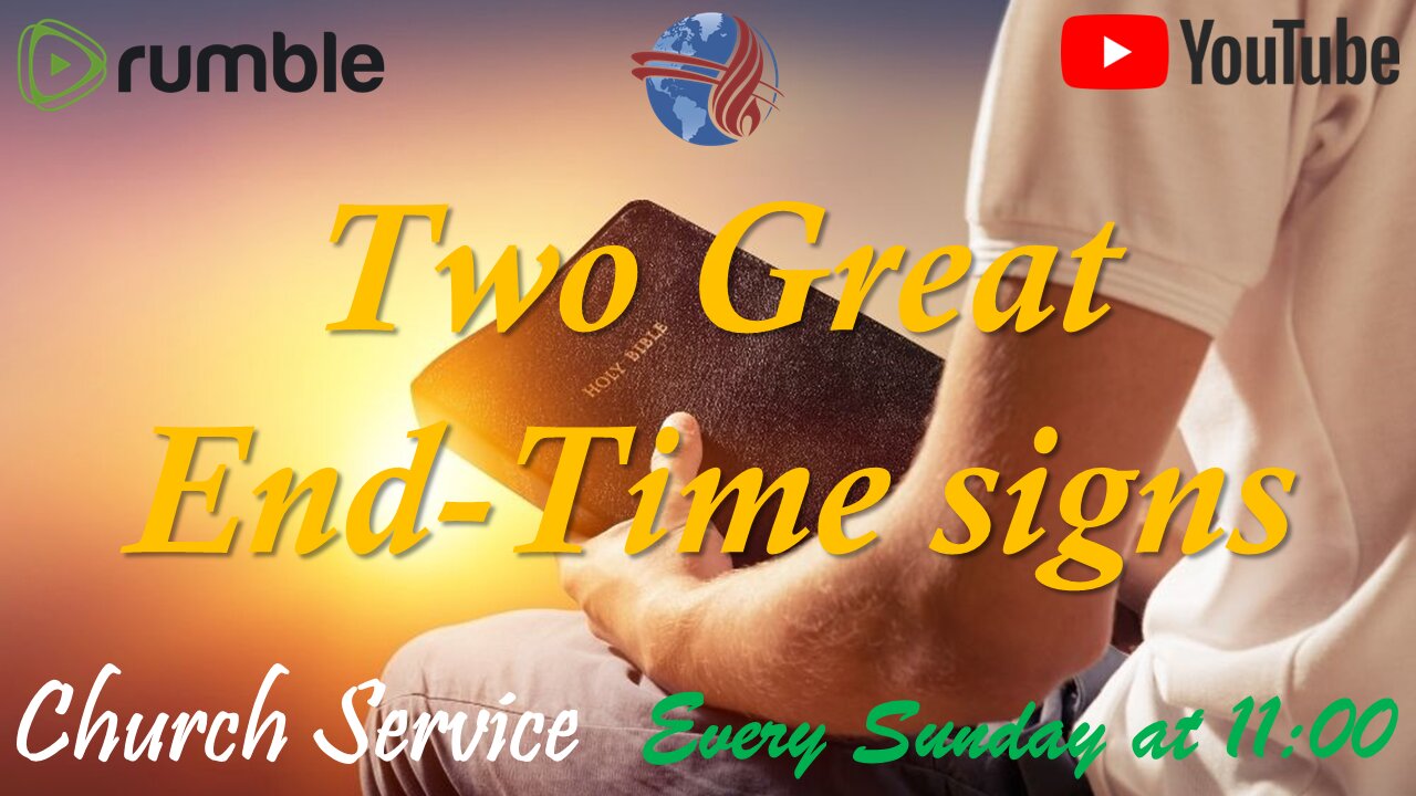 Two Great End-Time signs - Church service