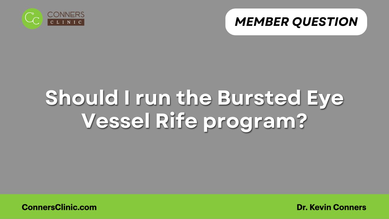 Should I run the Bursted Eye Vessel Rife program