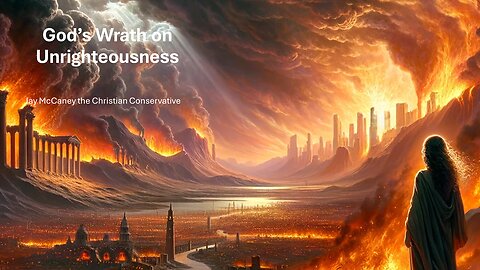 God’s Wrath on Unrighteousness.