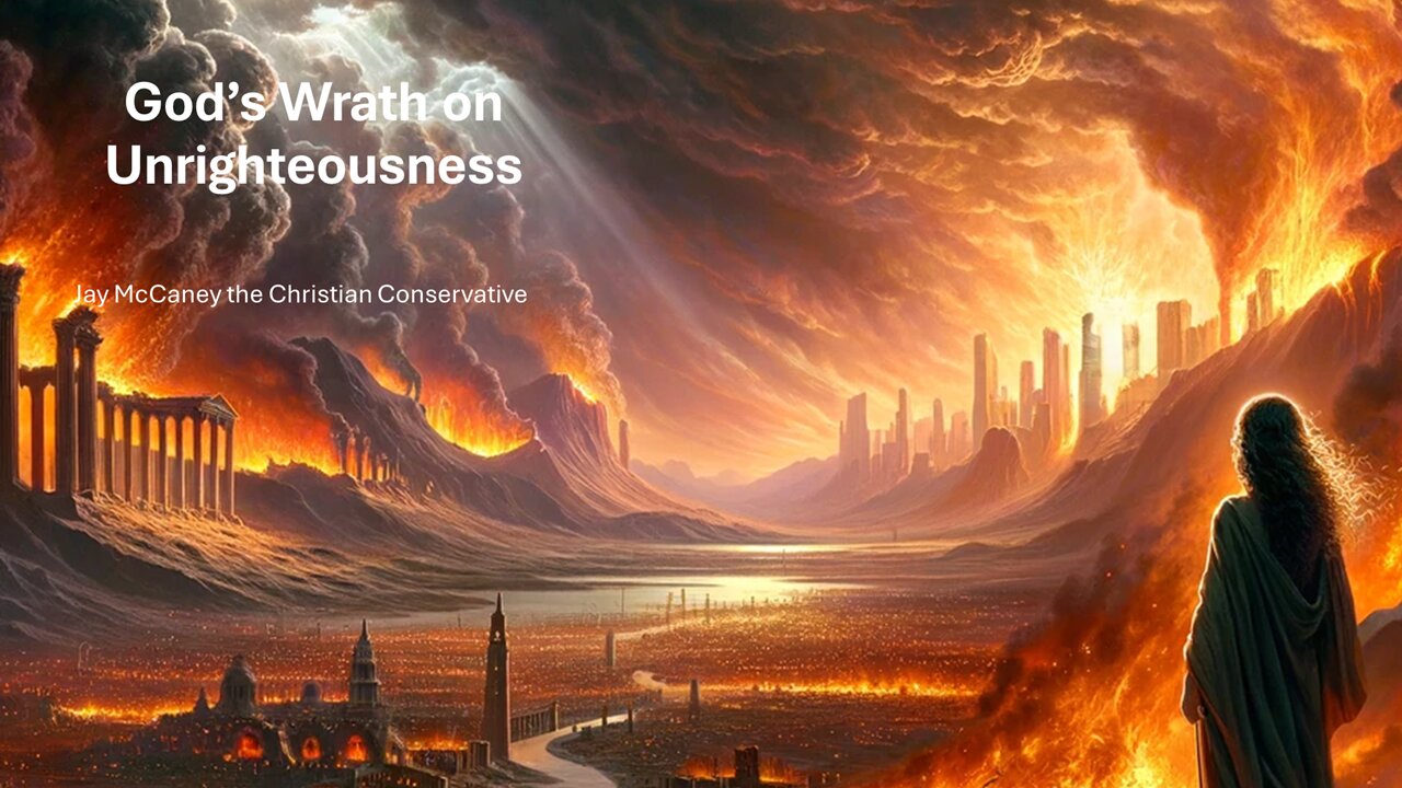God’s Wrath on Unrighteousness.