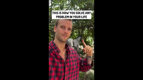 This Is How You Solve Any Problem In Your Life